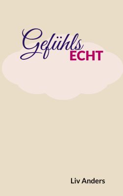 Gefühlsecht – Ein Buch, das unter die Haut geht