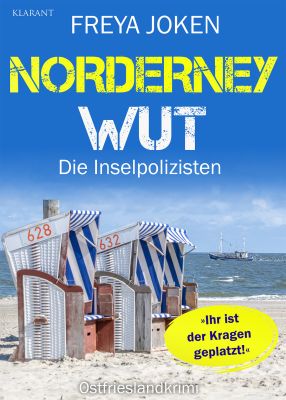 Neuerscheinung: Ostfrieslandkrimi „Norderney Wut“ von Freya Joken im Klarant Verlag